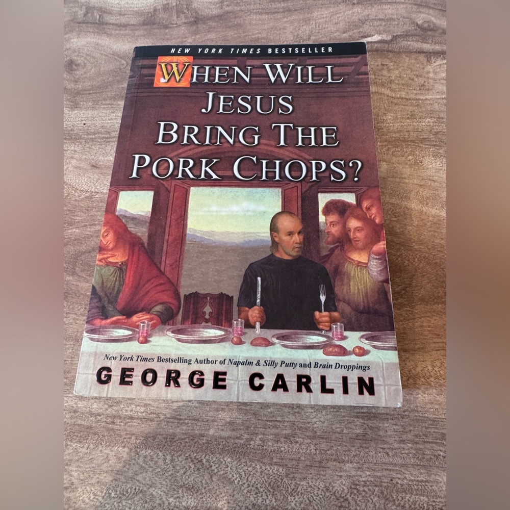 George Carlin “When Will Jesus Bring the Pork Chops?” EUC NY Times Bestseller